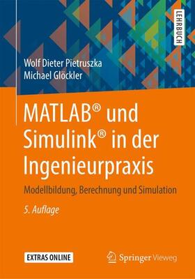 Pietruszka / Glöckler | MATLAB® und Simulink® in der Ingenieurpraxis | Buch | 978-3-658-29739-8 | sack.de