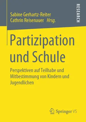 Reisenauer / Gerhartz-Reiter |  Partizipation und Schule | Buch |  Sack Fachmedien
