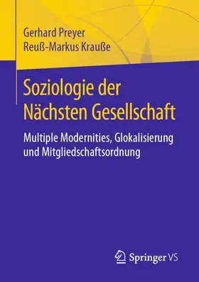 Krauße / Preyer |  Soziologie der Nächsten Gesellschaft | Buch |  Sack Fachmedien