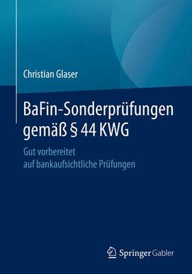 Glaser |  BaFin-Sonderprüfungen gemäß 44 KWG | Buch |  Sack Fachmedien