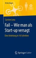 Lexa |  Fail ¿ Wie man als Start-up versagt | Buch |  Sack Fachmedien