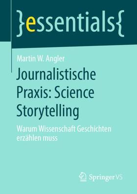 Angler | Journalistische Praxis: Science Storytelling | Buch | 978-3-658-29823-4 | sack.de