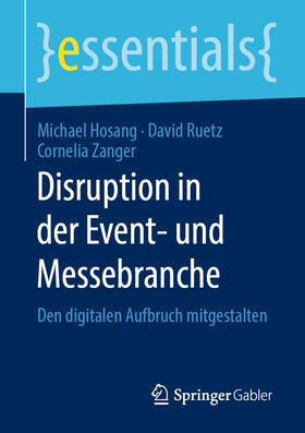 Hosang / Ruetz / Zanger | Disruption in der Event- und Messebranche | E-Book | sack.de