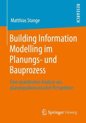 Stange | Building Information Modelling im Planungs- und Bauprozess | Buch | 978-3-658-29837-1 | sack.de