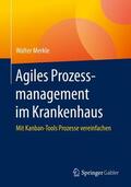 Merkle |  Agiles Prozessmanagement im Krankenhaus | Buch |  Sack Fachmedien