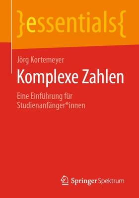 Kortemeyer | Komplexe Zahlen | Buch | 978-3-658-29882-1 | sack.de