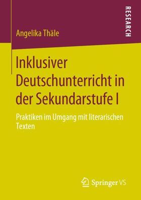 Thäle | Inklusiver Deutschunterricht in der Sekundarstufe I | Buch | 978-3-658-29891-3 | sack.de