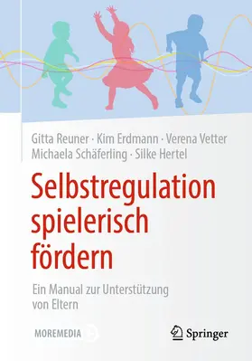 Reuner / Erdmann / Vetter |  Selbstregulation spielerisch fördern | Buch |  Sack Fachmedien