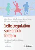Reuner / Erdmann / Vetter |  Selbstregulation spielerisch fördern | Buch |  Sack Fachmedien