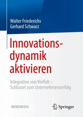 Schwarz / Friederichs |  Innovationsdynamik aktivieren | Buch |  Sack Fachmedien