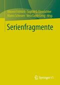 Fröhlich / Cuntz-Leng / Einwächter |  Serienfragmente | Buch |  Sack Fachmedien