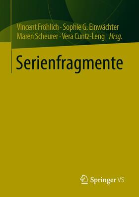 Fröhlich / Einwächter / Scheurer | Serienfragmente | E-Book | sack.de
