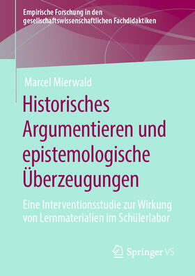 Mierwald |  Historisches Argumentieren und epistemologische Überzeugungen | eBook | Sack Fachmedien