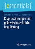 Izzo-Wagner / Siering |  Kryptowährungen und geldwäscherechtliche Regulierung | eBook | Sack Fachmedien