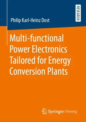 Dost |  Multi-functional Power Electronics Tailored for Energy Conversion Plants | Buch |  Sack Fachmedien