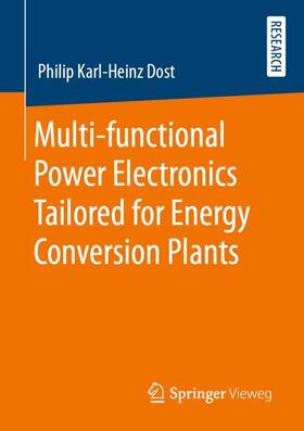 Dost | Multi-functional Power Electronics Tailored for Energy Conversion Plants | Buch | 978-3-658-29982-8 | sack.de