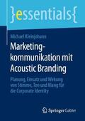Kleinjohann |  Marketingkommunikation mit Acoustic Branding | Buch |  Sack Fachmedien
