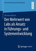 Maurer |  Der Mehrwert von Labs als Ansatz in Führungs- und Systementwicklung | Buch |  Sack Fachmedien