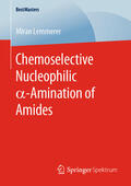 Lemmerer |  Chemoselective Nucleophilic a-Amination of Amides | eBook | Sack Fachmedien