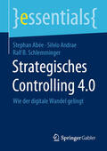 Abée / Andrae / Schlemminger |  Strategisches Controlling 4.0 | eBook | Sack Fachmedien
