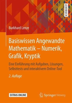 Lenze | Basiswissen Angewandte Mathematik ¿ Numerik, Grafik, Kryptik | Buch | 978-3-658-30027-2 | sack.de