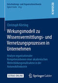 Körting |  Wirkungsmodell zu Wissensvermittlungs- und Vernetzungsprozessen in Unternehmen | eBook | Sack Fachmedien