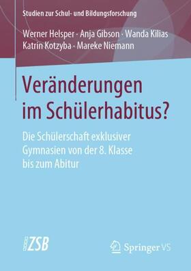 Helsper / Gibson / Kilias | Veränderungen im Schülerhabitus? | Buch | sack.de