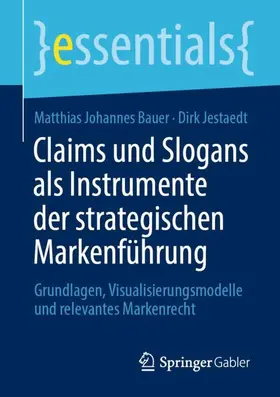 Bauer / Jestaedt | Jestaedt, D: Claims und Slogans als Instrumente der strategi | Buch | 978-3-658-30050-0 | sack.de