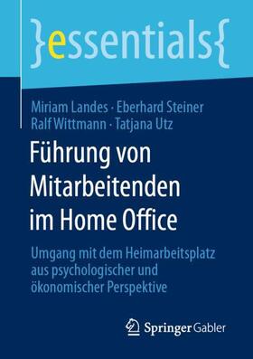 Landes / Utz / Steiner |  Führung von Mitarbeitenden im Home Office | Buch |  Sack Fachmedien