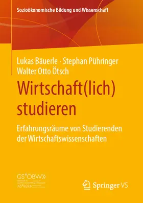 Bäuerle / Pühringer / Ötsch |  Wirtschaft(lich) studieren | eBook | Sack Fachmedien