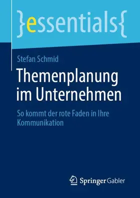 Schmid |  Themenplanung im Unternehmen | Buch |  Sack Fachmedien