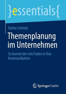 Schmid | Themenplanung im Unternehmen | Buch | 978-3-658-30060-9 | sack.de