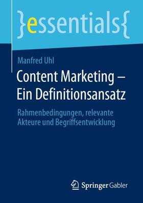 Uhl |  Content Marketing ¿ Ein Definitionsansatz | Buch |  Sack Fachmedien