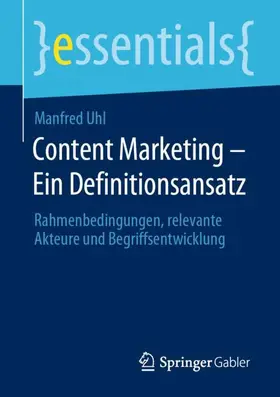 Uhl |  Content Marketing ¿ Ein Definitionsansatz | Buch |  Sack Fachmedien