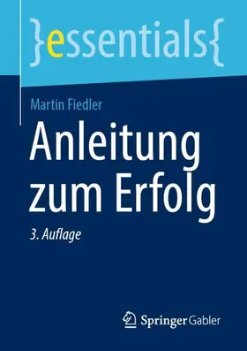 Fiedler | Anleitung zum Erfolg | Buch | 978-3-658-30072-2 | sack.de