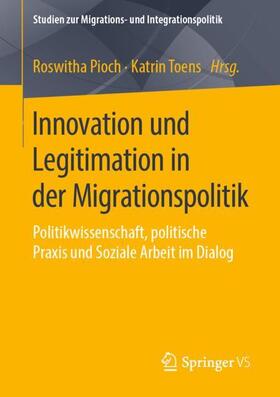 Toens / Pioch | Innovation und Legitimation in der Migrationspolitik | Buch | 978-3-658-30096-8 | sack.de