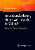 Plugmann |  Innovationsförderung für den Wettbewerb der Zukunft | Buch |  Sack Fachmedien