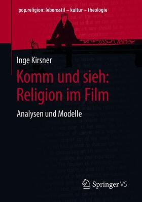 Kirsner |  Komm und sieh: Religion im Film | Buch |  Sack Fachmedien