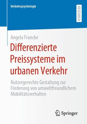 Francke | Differenzierte Preissysteme im urbanen Verkehr | Buch | 978-3-658-30132-3 | sack.de