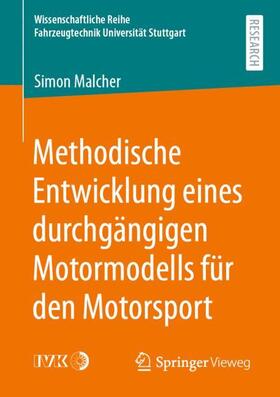 Malcher | Methodische Entwicklung eines durchgängigen Motormodells für den Motorsport | Buch | 978-3-658-30140-8 | sack.de