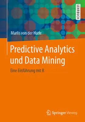 von der Hude | Predictive Analytics und Data Mining | E-Book | sack.de
