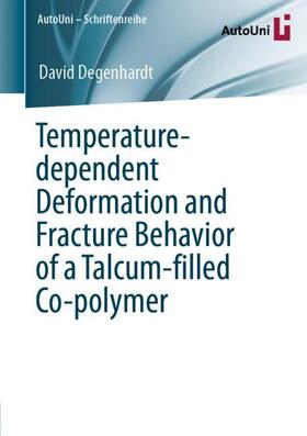 Degenhardt |  Temperature-dependent Deformation and Fracture Behavior of a Talcum-filled Co-polymer | Buch |  Sack Fachmedien