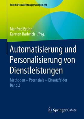 Hadwich / Bruhn | Automatisierung und Personalisierung von Dienstleistungen | Buch | 978-3-658-30167-5 | sack.de