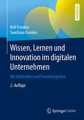 Franken |  Wissen, Lernen und Innovation im digitalen Unternehmen | eBook | Sack Fachmedien
