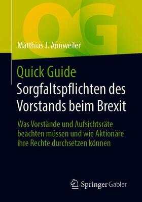 Annweiler | Quick Guide Sorgfaltspflichten des Vorstands beim Brexit | Buch | 978-3-658-30185-9 | sack.de