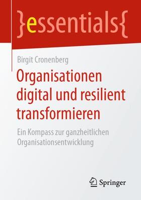 Cronenberg | Organisationen digital und resilient transformieren | Buch | 978-3-658-30240-5 | sack.de