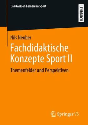 Neuber | Fachdidaktische Konzepte Sport II | Buch | 978-3-658-30248-1 | sack.de
