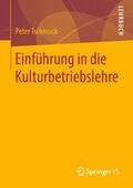 Tschmuck |  Einführung in die Kulturbetriebslehre | Buch |  Sack Fachmedien
