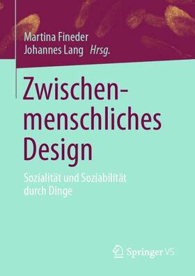Lang / Fineder | Zwischenmenschliches Design | Buch | 978-3-658-30268-9 | sack.de