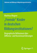 Wagner |  „Fremde“ Kinder in deutschen Bildungsinstitutionen? | eBook | Sack Fachmedien